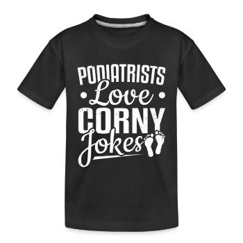 Les podiatres adorent les blagues ringardes Podiatrie podiatrique - T-shirt bio Premium Enfant - noir - Devant