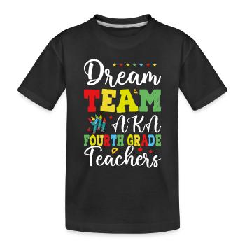Dream Team Aka Enseignants De Quatrième Année - T-shirt bio Premium Enfant - noir - Devant