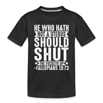 Celui Qui N'a Pas D'utérus Devrait Se Taire - T-shirt bio Premium Enfant - noir - Devant