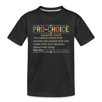 Eine lustige Definition von Pro-Choice - Kinder Premium Bio T-Shirt - Schwarz - Vorne