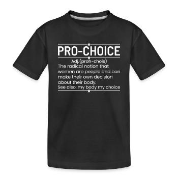 Une Drôle De Définition Du Pro-choix - T-shirt bio Premium Enfant - noir - Devant