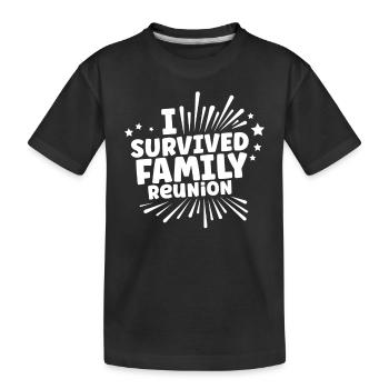 I survived a family reunion team family - Kids' Premium Organic T-Shirt - black - Front