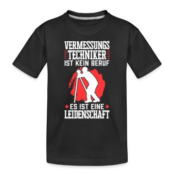 Vermessungstechniker ist kein Beruf Vermesser - Kinder Premium Bio T-Shirt - Schwarz - Vorne