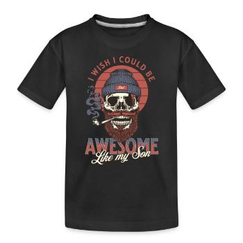 Ich wünschte, ich könnte großartig sein wie mein Sohn - Kinder Premium Bio T-Shirt - Schwarz - Vorne