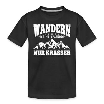 Wandern ist wie spazieren Wanderer Wander - Kinder Premium Bio T-Shirt - Schwarz - Vorne