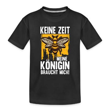 Keine zeit meine Königin braucht mich - Kinder Premium Bio T-Shirt - Schwarz - Vorne