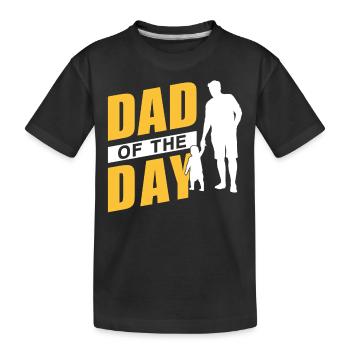 Father of the Day Father Day Daddy Papa Sayings - Kids' Premium Organic T-Shirt - black - Front