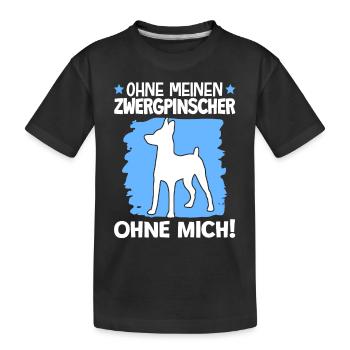 Ohne Zwergpinscher ohne mich Pinscher - Kinder Premium Bio T-Shirt - Schwarz - Vorne