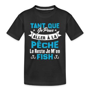 Si Je Peux Aller À La Pêche Le Reste Je M'en Fish - T-shirt bio Premium Enfant - noir - Devant