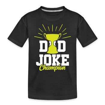 Dad Joke Papa Joke Father Jokes - Kids' Premium Organic T-Shirt - black - Front