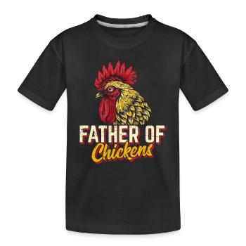 Father Of Chickens Chicken Dad Funny Chicken Farme - Kinder Premium Bio T-Shirt - Schwarz - Vorne