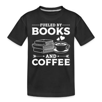 Fueled By Books And Coffee Book Reading Book Lover - Kids' Premium Organic T-Shirt - black - Front