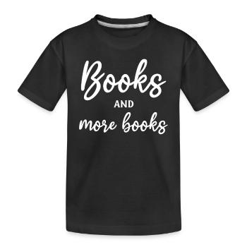 Book Lover Reading Librarian Bookworm Books And - Kids' Premium Organic T-Shirt - black - Front
