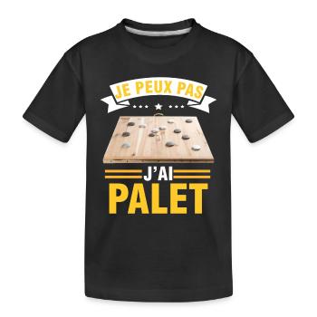 je peux pas j'ai palet idée cadeau palet breton - T-shirt bio Premium Enfant - noir - Devant