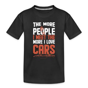 Plus je rencontre de gens, plus j’aime les voitures drôles - T-shirt bio Premium Enfant - noir - Devant