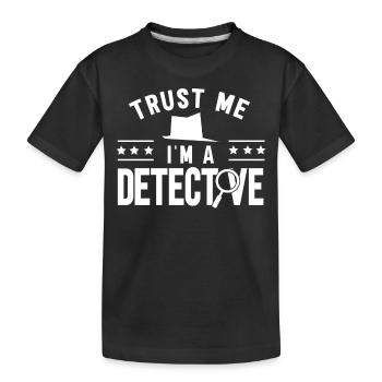 Croyez-moi, je suis détective en privé - T-shirt bio Premium Enfant - noir - Devant