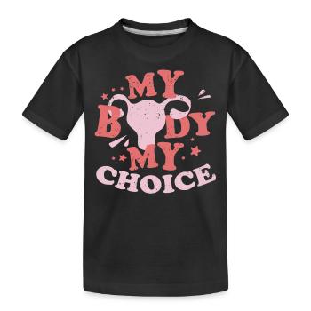 Abortion, My Body My Choice - Kids' Premium Organic T-Shirt - black - Front