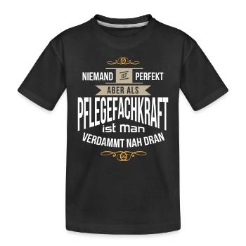 Pflegefachkraft Pfleger Pflege Pflegekraft perfekt - Kinder Premium Bio T-Shirt - Schwarz - Vorne