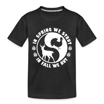 In Spring We Strut In Fall We Rut - Kinder Premium Bio T-Shirt - Schwarz - Vorne