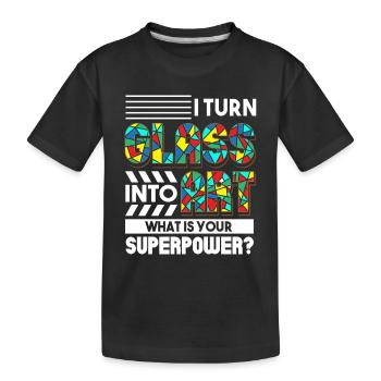 Je transforme le verre en art Dis-moi ton superpouvoir - T-shirt bio Premium Enfant - noir - Devant