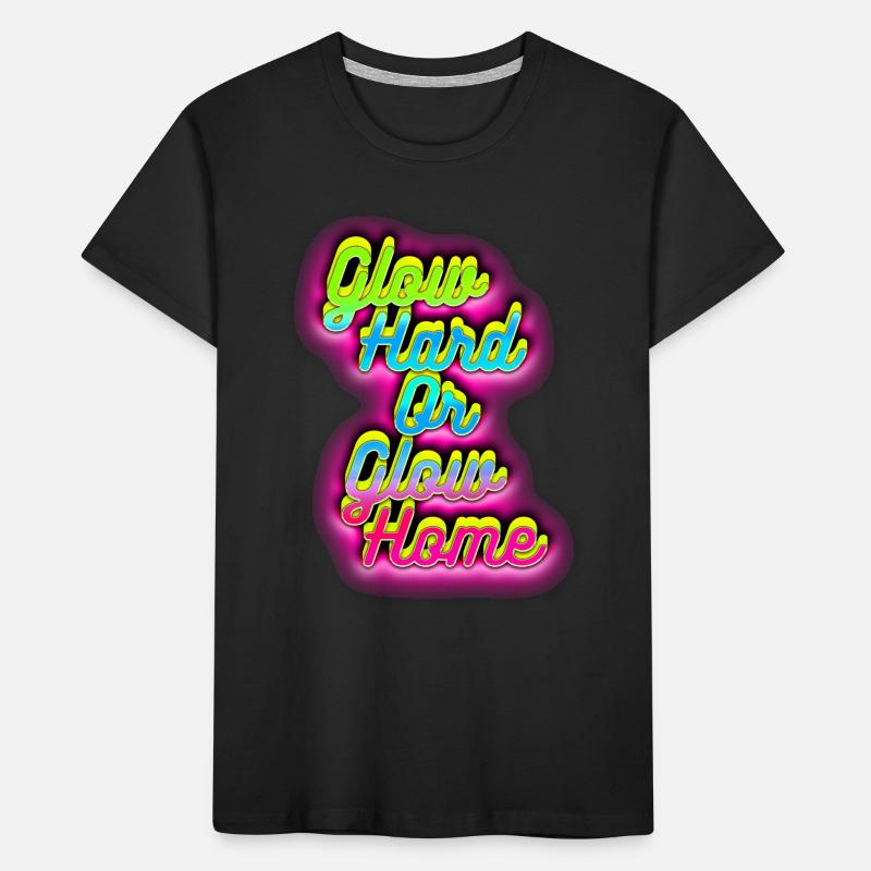 Glow Hard oder Glow Home Kinder Premium Bio T-Shirt