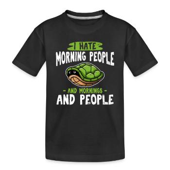 I Hate Morning People Funny Sea Turtle Lover Torto - Kinder Premium Bio T-Shirt - Schwarz - Vorne