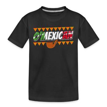 O'Mexican Irish Mexican Ireland Irish - Kids' Premium Organic T-Shirt - black - Front
