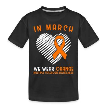 In March We Wear Orange Multiple Sclerosis - Kinder Premium Bio T-Shirt - Schwarz - Vorne