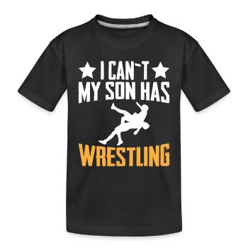Ich Kann Nicht Mein Sohn Hat Wrestling - Kinder Premium Bio T-Shirt - Schwarz - Vorne