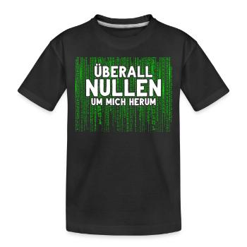 Überall Nullen Um Mich Herum Nerd Programmierer - Kinder Premium Bio T-Shirt - Schwarz - Vorne