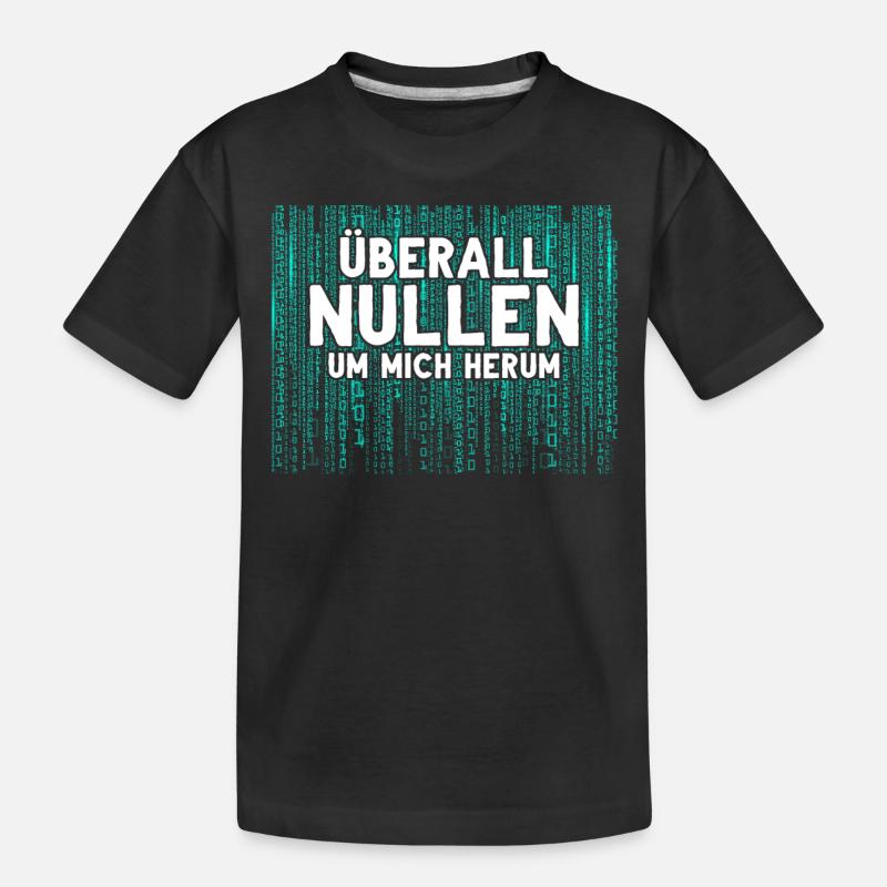Überall Nullen Um Mich Herum Nerd Programmierer - Kinder Premium Bio T-Shirt - Schwarz