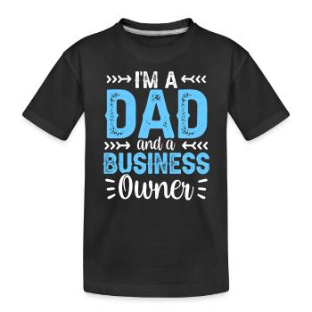 Je suis un père et un PDG propriétaire d’entreprise - T-shirt bio Premium Enfant - noir - Devant