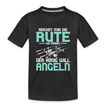 Reichet mir die Rute ihr Narren Fischer Angler - Kinder Premium Bio T-Shirt - Schwarz - Vorne