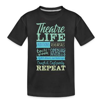 Theater Life Auditions Tech Week Soirées d’ouverture - T-shirt bio Premium Enfant - noir - Devant