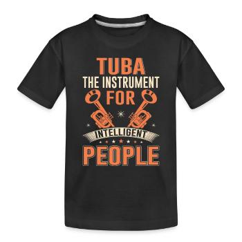 Tuba The Instrument For Intelligent People - Kids' Premium Organic T-Shirt - black - Front