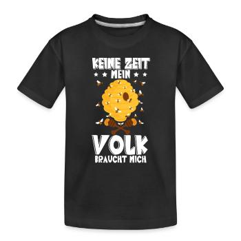 Bienenzüchter Imker Keine Zeit Mein Volk Braucht - Kinder Premium Bio T-Shirt - Schwarz - Vorne