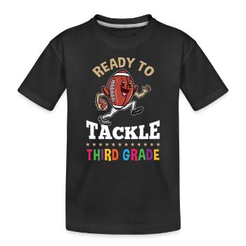 Ready to tackle third grade First day of school - Kids' Premium Organic T-Shirt - black - Front
