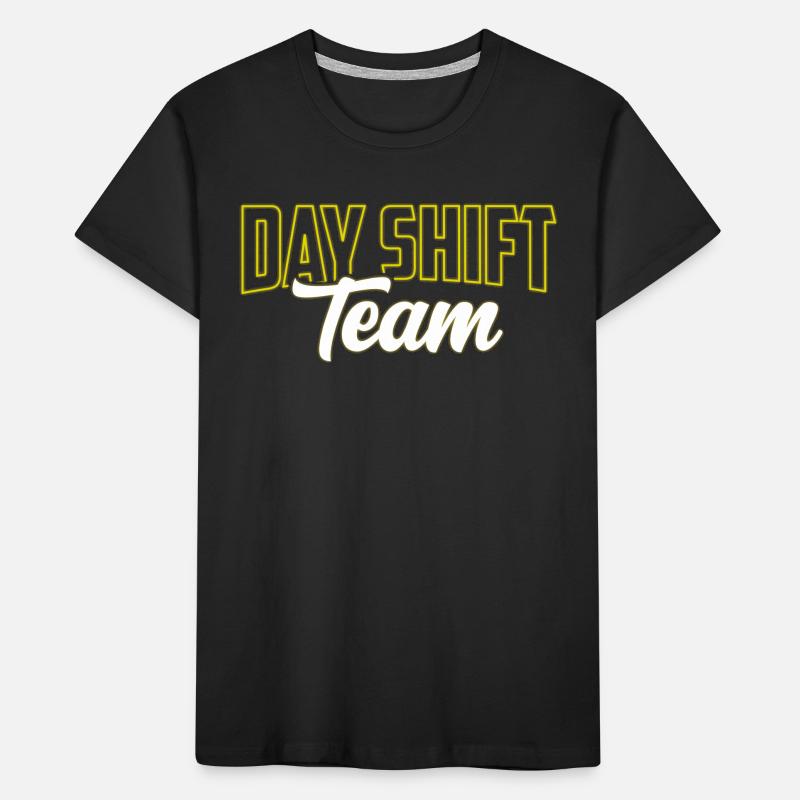 Day Shift Team Shift Work Shift Work Kids' Premium Organic T-Shirt