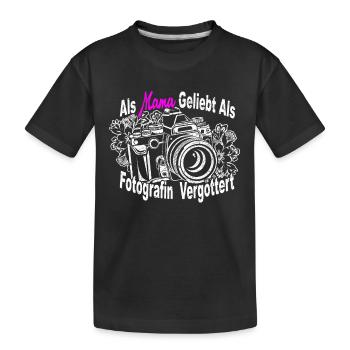 Als Mama geliebt als Fotografin Vergöttert I Mama - Kinder Premium Bio T-Shirt - Schwarz - Vorne