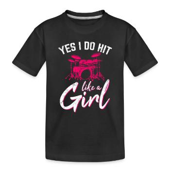 Yes I Do Hit Like A Girl Funny Drummer Percussion - Kinder Premium Bio T-Shirt - Schwarz - Vorne