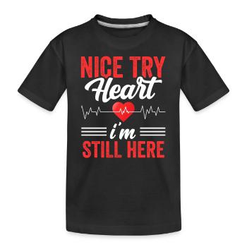 Bon cœur d’essai je suis toujours là - T-shirt bio Premium Enfant - noir - Devant
