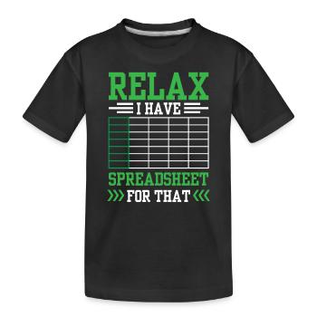 Détendez-vous, j’ai une feuille de calcul pour cela - T-shirt bio Premium Enfant - noir - Devant