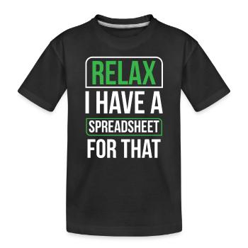 Détendez-vous, j’ai une feuille de calcul pour cela - T-shirt bio Premium Enfant - noir - Devant