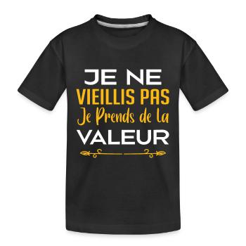 Je ne vieillis pas, je prends de la valeur - T-shirt bio Premium Enfant - noir - Devant