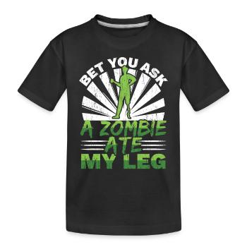 I bet a zombie ate my leg Amput - Kids' Premium Organic T-Shirt - black - Front