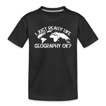 Ich Mag Geografie Einfach Sehr Okay? Beruf - Kinder Premium Bio T-Shirt - Schwarz - Vorne