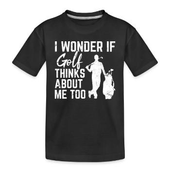 I Wonder If Golf Thinks About Me Too Funny Golfing - Kids' Premium Organic T-Shirt - black - Front