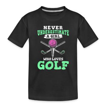 Never Underestimate A Girl Who Loves Golf Girls Go - Kids' Premium Organic T-Shirt - black - Front