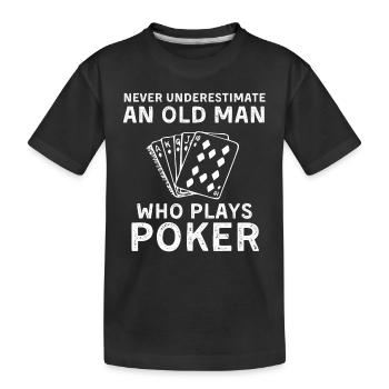 Ne sous-estimez jamais un vieil homme qui joue au poker - T-shirt bio Premium Enfant - noir - Devant