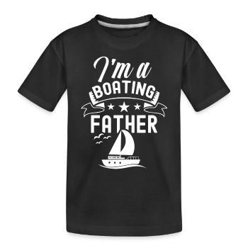 Ich Bin Ein Bootfahrender Vater Boot Bootfahren - Kinder Premium Bio T-Shirt - Schwarz - Vorne